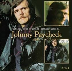 Johnny Paycheck, Someone to Give My Love To / Somebody Loves Me album cover