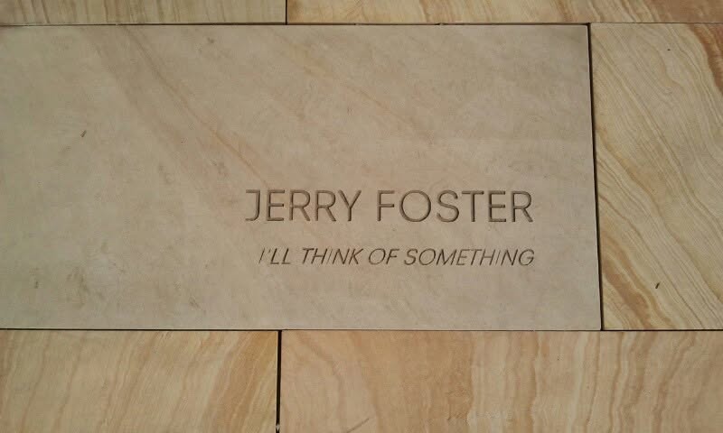 Engraved stone reading Jerry Foster, I'll Think of Something